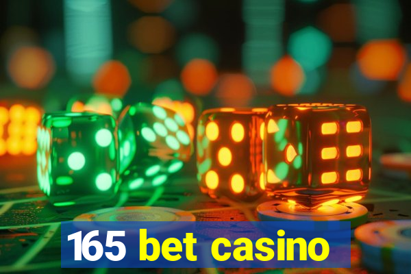 165 bet casino